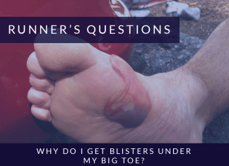 Why do I get blisters under my big toe after running?