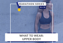 What to wear - upper body | 18 of 26 Marathon Series