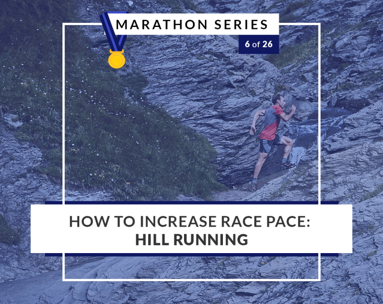 How to increase race pace - Hill Running | 6 of 26 Marathon Series
